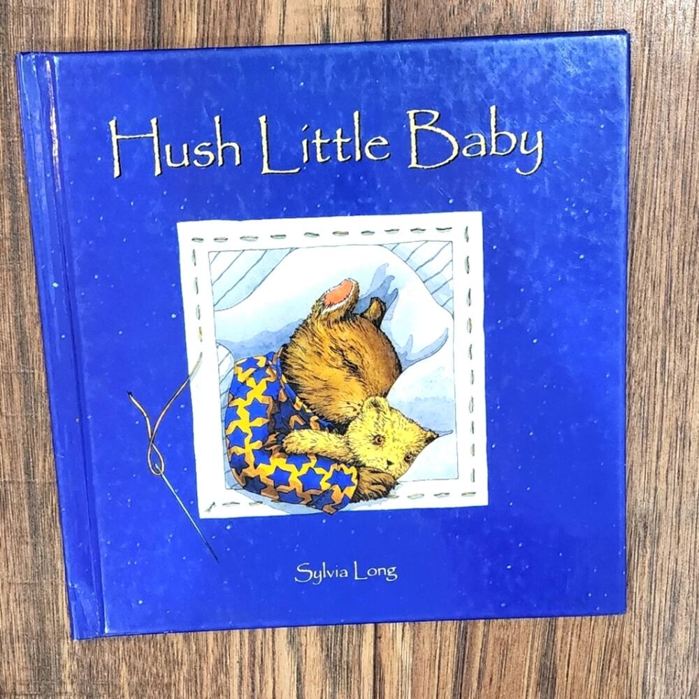 Hush Little Baby by Sylvia Long Children's Illustrated Fiction Book Hardcover